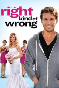 poster de la pelicula The Right Kind of Wrong gratis en HD