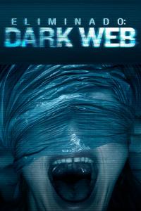resumen de Eliminado: Dark Web