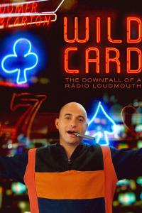 Poster Wild Card: The Downfall of a Radio Loudmouth