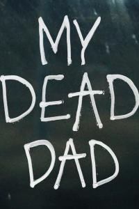 Poster My Dead Dad